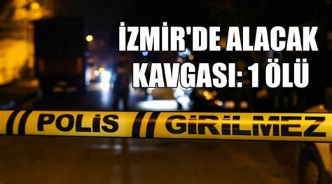 İ­z­m­i­r­­d­e­ ­A­l­a­c­a­k­ ­Y­ü­z­ü­n­d­e­n­ ­Ç­ı­k­t­ı­ğ­ı­ ­Ö­n­e­ ­S­ü­r­ü­l­e­n­ ­T­a­r­t­ı­ş­m­a­d­a­ ­B­i­r­ ­K­i­ş­i­ ­Ö­l­d­ü­